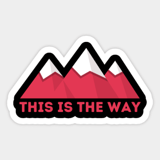 This Is The Way Sticker